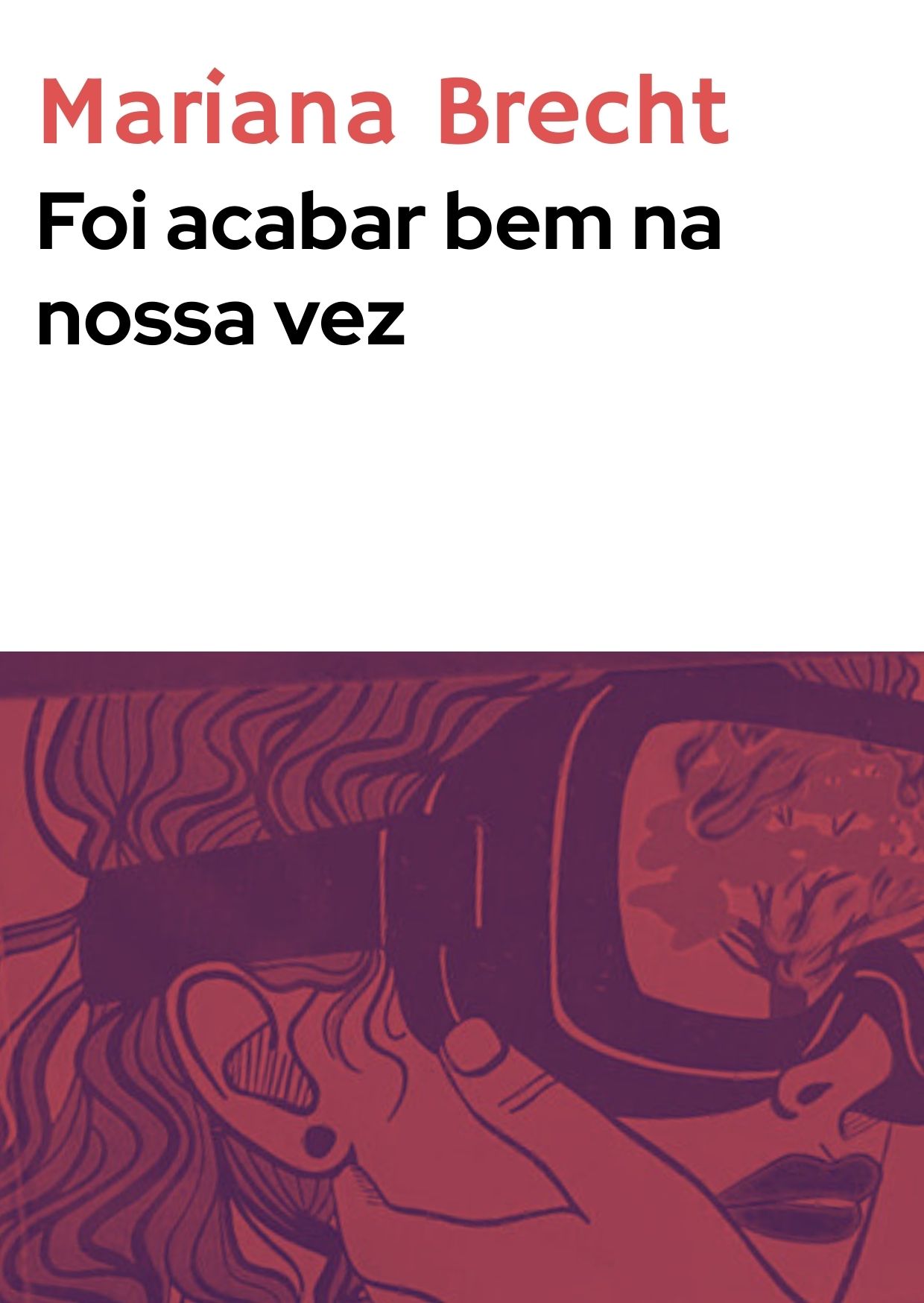 Detalhe do livro Foi acabar bem na nossa vez, Mariana Brecht, editora Rocco - Clube de Leitura em Casa